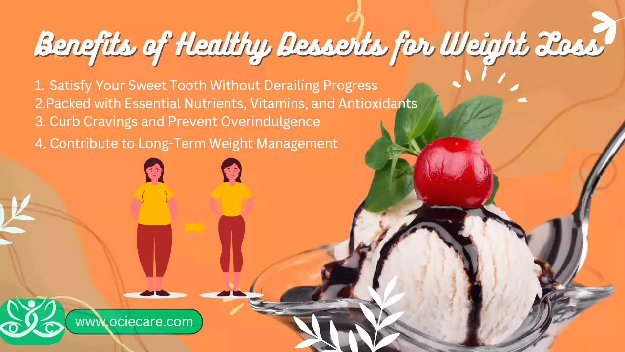 Benefits of Healthy Desserts for Weight Loss