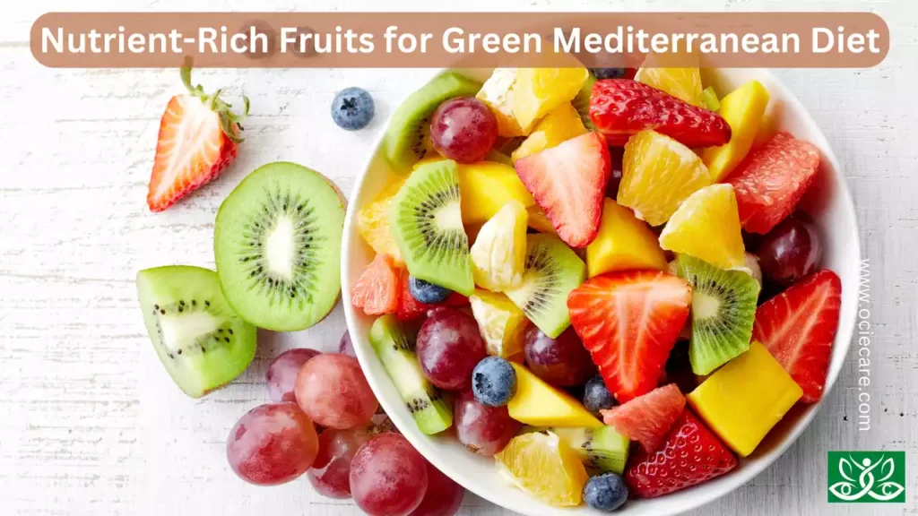 Nutrient-Rich Fruits for Green Mediterranean Diet