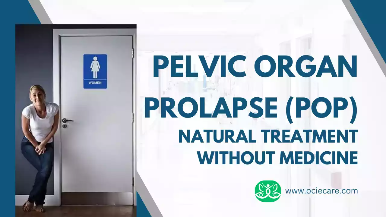 Pelvic Organ Prolapse: Natural Treatment Without Medicine In 2023