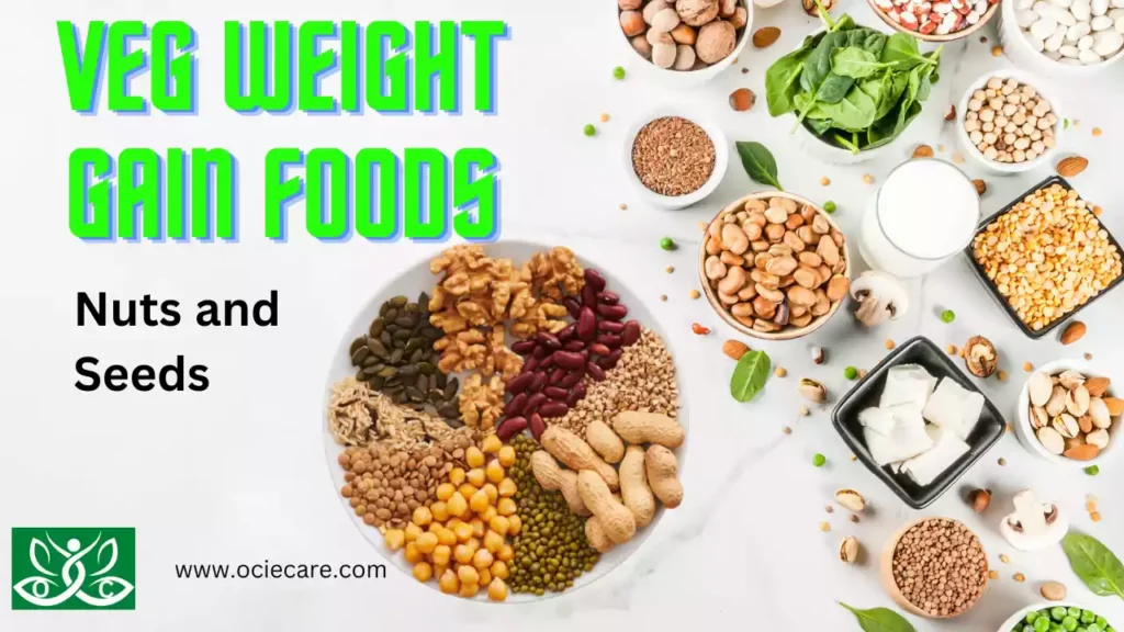 Veg Weight Gain Foods Nuts and Seeds