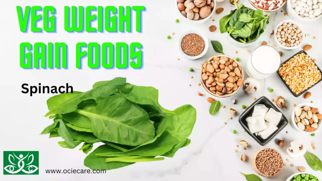 Veg Weight Gain Foods Spinach