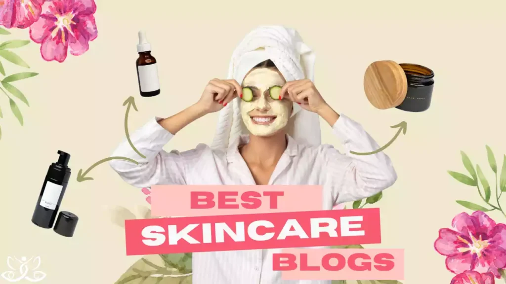 Best Skin Care Blogs